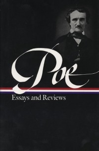 Edgar Allan Poe: Essays and Reviews