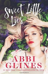 Abbi Glines - Sweet Little Lies