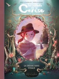  - Carnets de cerise T04: La déesse sans visage