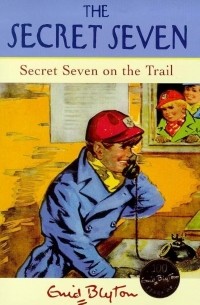 Enid Blyton - Secret Seven on the Trail