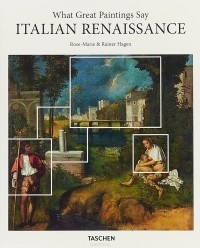  - What Great Paintings Say: Italian Renaissance