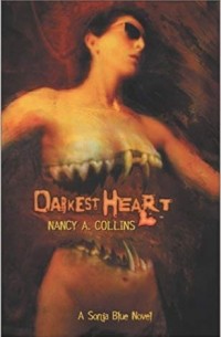 Nancy A. Collins - Darkest Heart