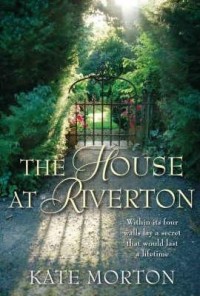 Kate Morton - The House at Riverton