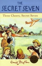 Enid Blyton - Three Cheers, Secret Seven