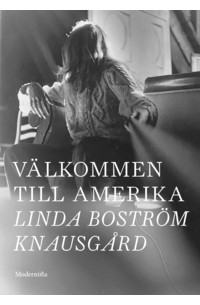 Линда Бустрём Кнаусгор - Välkommen till Amerika