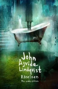 John Ajvide Lindqvist - Rörelsen: den andra platsen