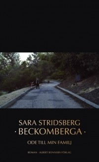 Сара Стридсберг - Beckomberga: Ode till min familj
