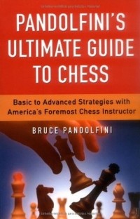 Bruce Pandolfini - Pandolfini's Ultimate Guide To Chess