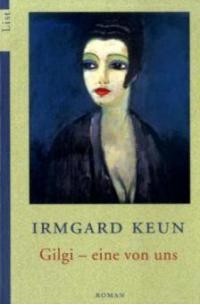 Irmgard Keun - Gilgi - eine von uns
