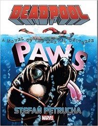 Stefan Petrucha - Deadpool: Paws