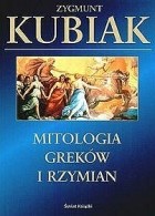 Зигмунт Кубяк - Mitologia Greków i Rzymian