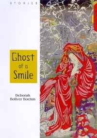 Deborah Boliver Boehm - Ghost of a Smile