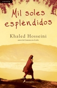 Khaled Hosseini - Mil soles espléndidos