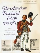 Philip R.N. Katcher - The American Provincial Corps 1775–1784