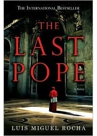 Луис Мигель Роча - The Last Pope