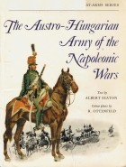 Albert Seaton - The Austro-Hungarian Army of the Napoleonic Wars