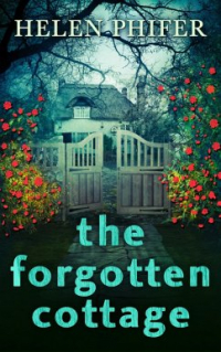 Helen Phifer - The Forgotten Cottage