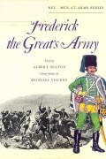 Albert Seaton - Frederick the Great&#039;s Army