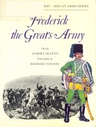 Albert Seaton - Frederick the Great&#039;s Army