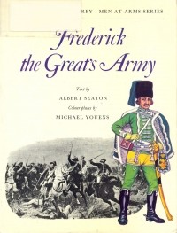 Albert Seaton - Frederick the Great's Army