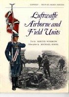 Мартин Уиндроу - Luftwaffe Airborne and Field Units