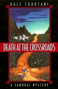 Dale Furutani - Death at the Crossroads