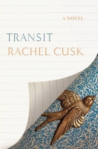 Rachel Cusk - Transit