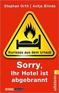  - 'Sorry, Ihr Hotel ist abgebrannt': Kurioses aus dem Urlaub
