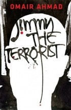 Омаир Ахмад - Jimmy: The Terrorist