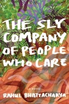 Рахул Бхаттачария - The Sly Company of People Who Care