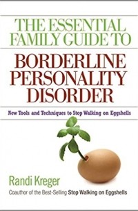 Рэнди Крегер - The Essential Family Guide to Borderline Personality Disorder