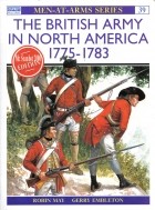Robin May - The British Army In North America 1775-1783