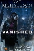 Kat Richardson - Vanished