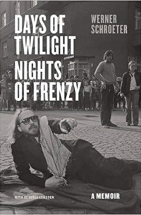 Days of Twilight, Nights of Frenzy: A Memoir