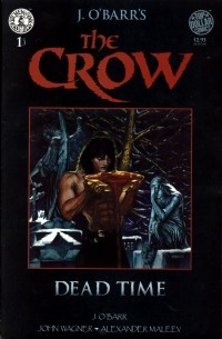 Джеймс О'Барр - The Crow: Dead Time