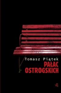 Tomasz Piątek - Pałac Ostrogskich