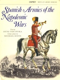 Otto von Pivka - Spanish Armies of the Napoleonic Wars
