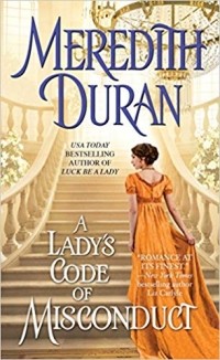 Meredith Duran - A Lady's Code of Misconduct