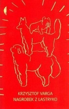 Krzysztof Varga - Nagrobek z lastryko