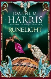 Joanne M. Harris - Runelight