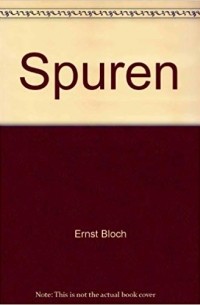 Эрнст Блох - Spuren