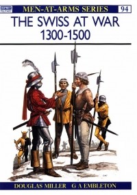 - The Swiss at War 1300-1500