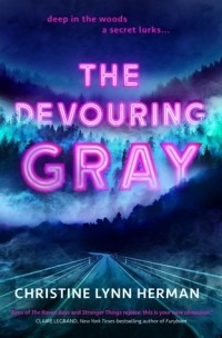 Christine Lynn Herman - The Devouring Gray