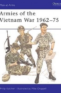 Филип Кэтчер - Armies of the Vietnam War 1962–75