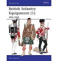 Mike Chappell - British Infantry Equipments (1): 1808-1908