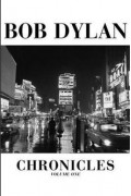 Bob Dylan - Chronicles: Volume One (1st Edition)