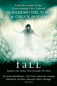 Guillermo Del Toro, Chuck Hogan - The Fall