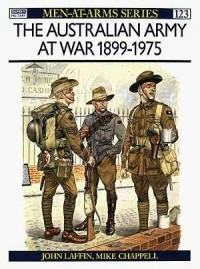Джон Лаффин - The Australian Army at War 1899–1975