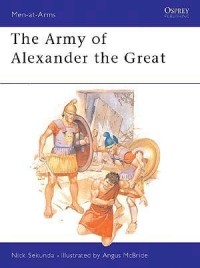 Nicholas Sekunda - The Army of Alexander the Great