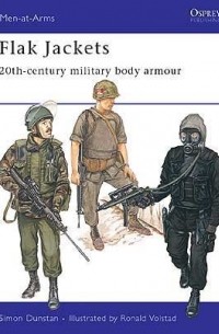 Саймон Данстен - Flak Jackets. 20th-Century Military Body Armour